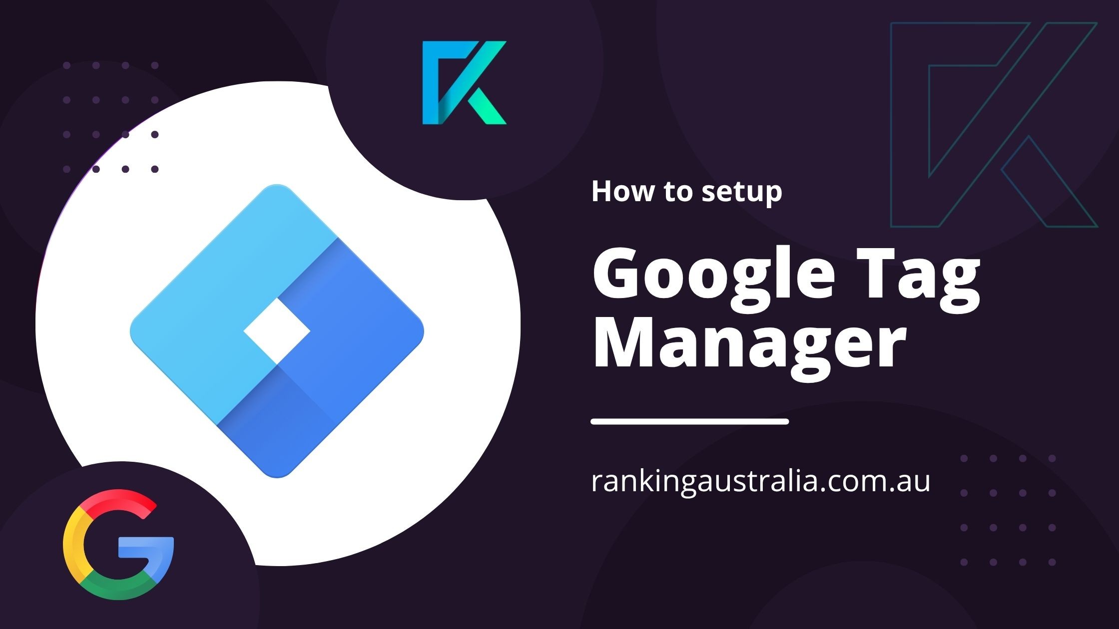How to Setup Google Tag Manager (GTM)