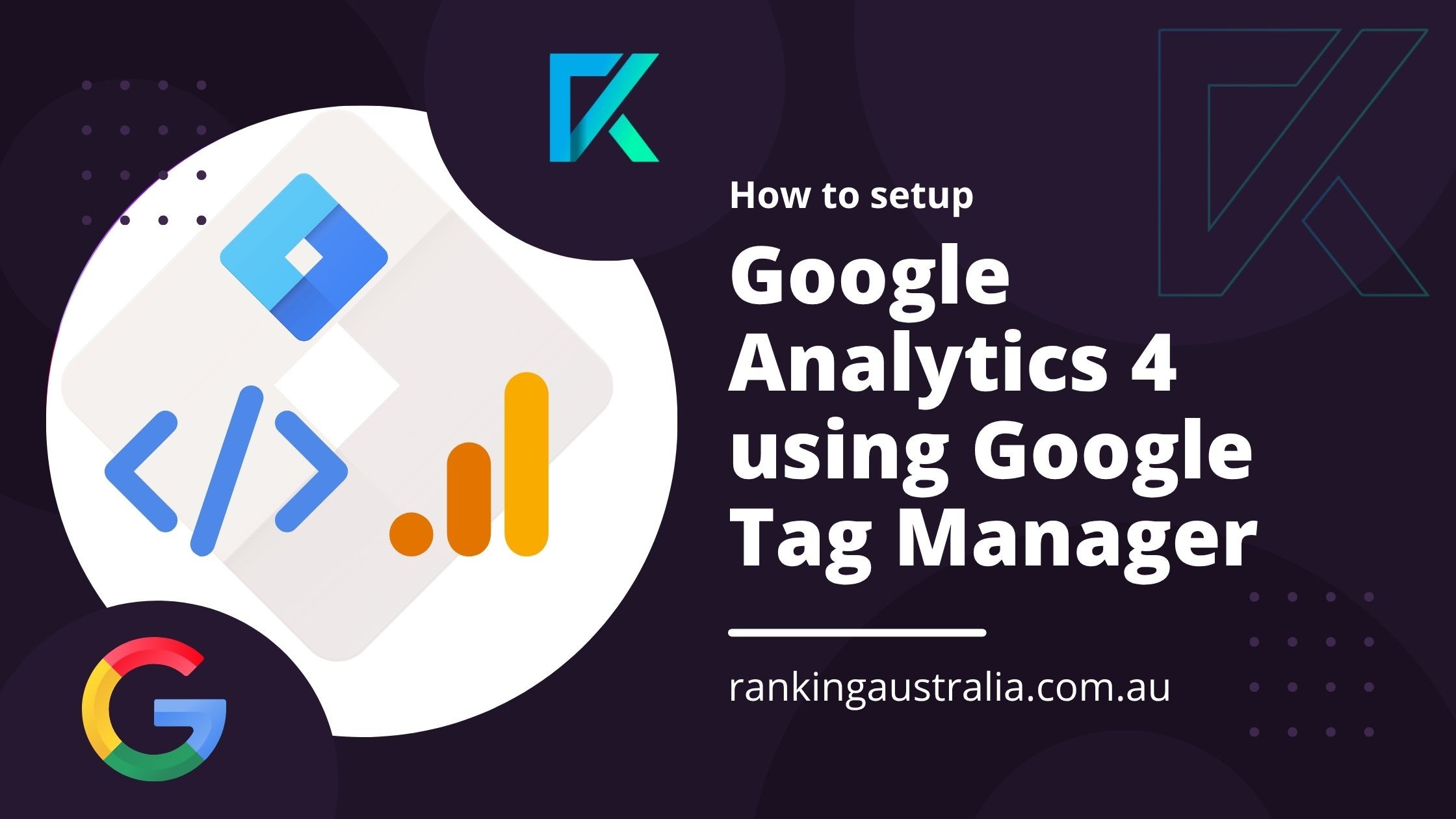 How to Setup GA4 Using Google Tag Manager (GTM)