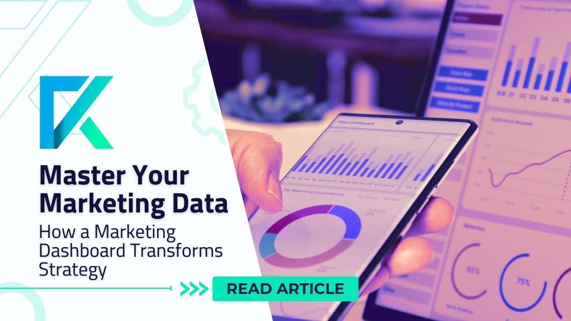 Master Your Marketing Data: How a Marketing Dashboard Transforms Strategy