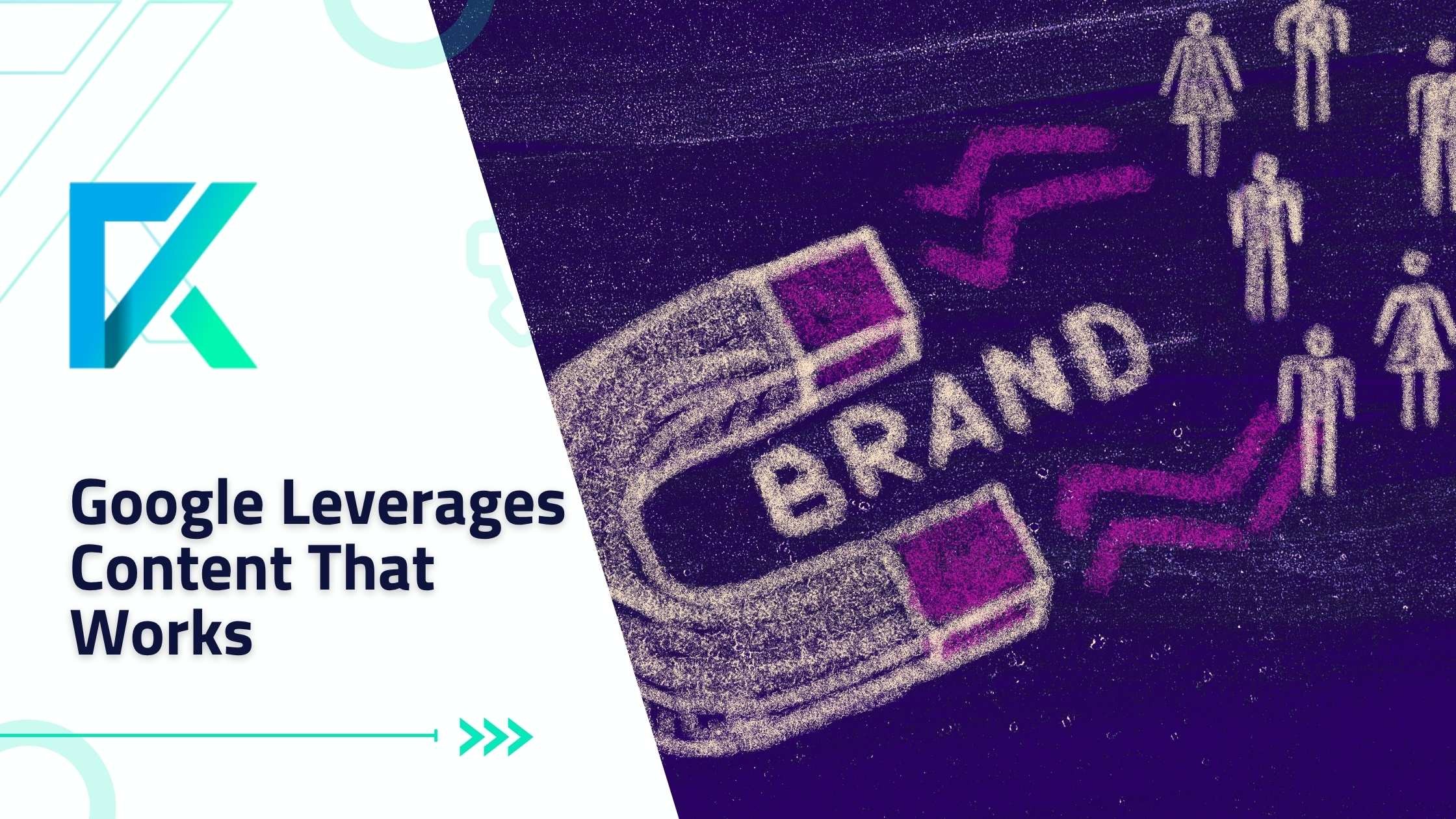 Google Leverages Content That Works by Katrina Puranik