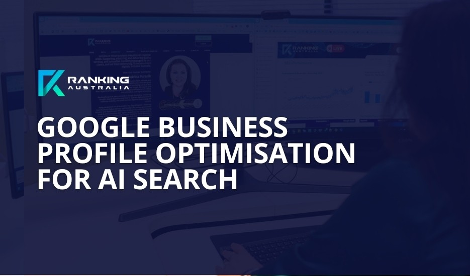Google Business Profile Optimisation for AI Search