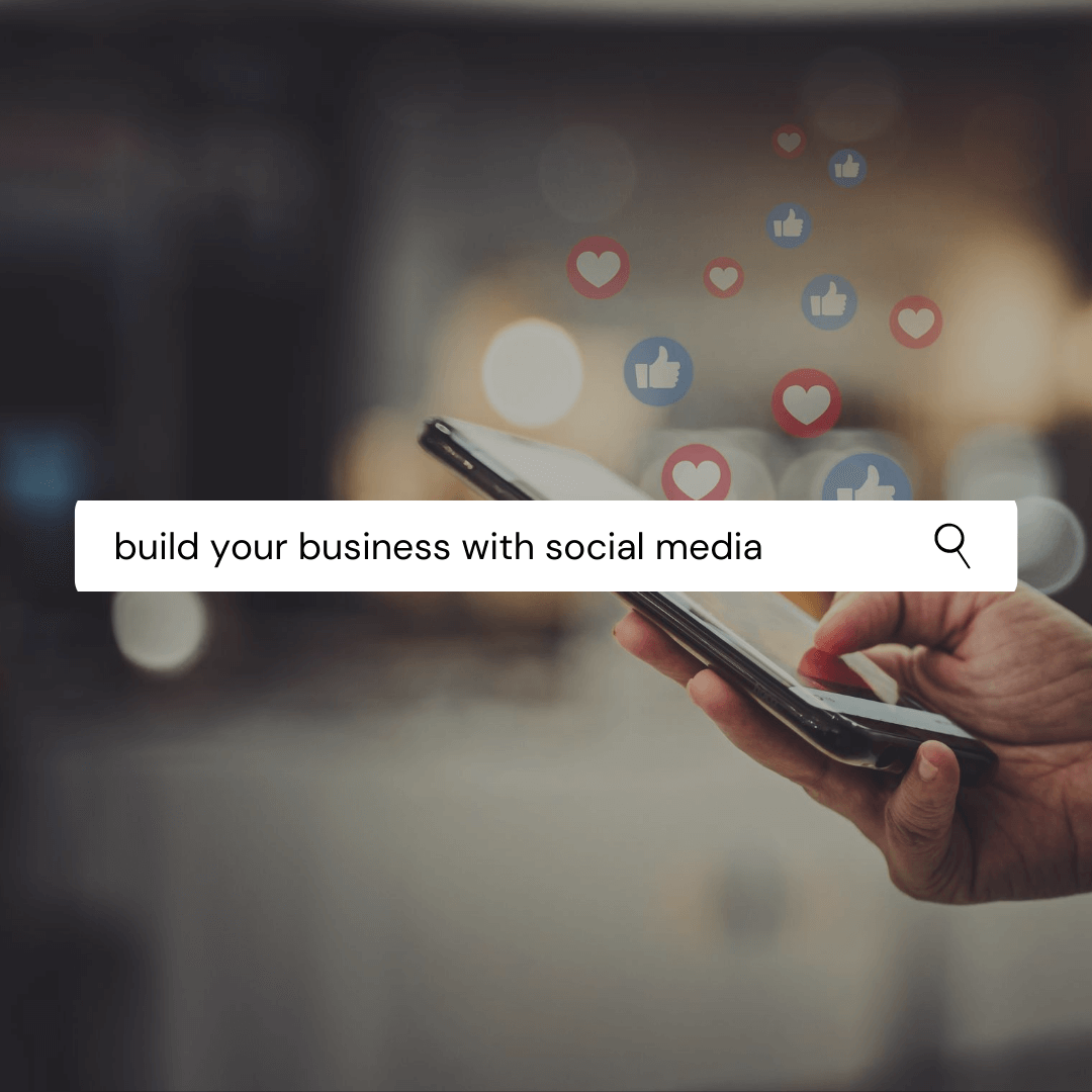Build your business with social media